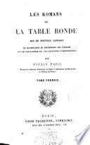Les Romans de la table ronde de mis en nouveau langage et accompagnés de recherches ...