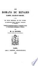Les romans du renard examinés, analysés et comparés d'après les textes manuscrits les plus anciens, les publications latines, flamandes, allemandes et françaises