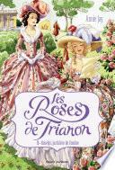 Les roses de Trianon, Tome 01