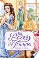 Les Roses de Trianon, Tome 2 : Roselys au service de la reine