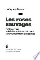 Les roses sauvages