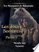Les Royaumes de Khanopia : Les Jours Sombres Partie 2