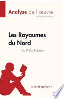 Les Royaumes du Nord de Philip Pullman (Analyse de l'oeuvre)