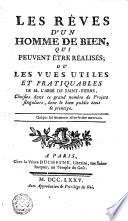 Les Rμves d'un homme de bien, qui peuvent μtre réalisés, ou Les vues utiles et pratiquables