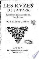 Les ruzes de Satan: recueillies & comprinses en huit livres. Par Jacques Aconce