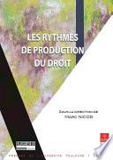 Les rythmes de production du droit