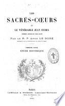 Les Sacrés-Coeurs et le vénérable Jean Eudes : premier apôtre de leur culte