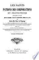 Les Saints patrons des corporations et protecteurs...