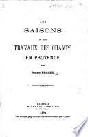 Les Saisons et les travaux des champs en Provence. [Poems.]