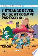 Les Schtroumpfs - tome 15 - L'étrange réveil du Schtroumpf paresseux