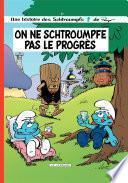 Les Schtroumpfs - tome 21 - On ne schtroumpfe pas le progrès