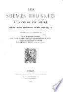 Les sciences biologiques à la fin du XIXe suècle