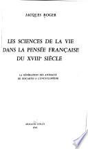 Les sciences de la vie dans la pensée française du XVIIIe siècle