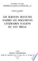 Les sciences occultes d'après les documents littéraires italiens du XVIe siècle