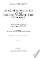 Les secrétaires du roi de la Grande Chancellerie de France