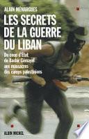 Les secrets de la guerre au Liban