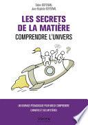 Les Secrets de la matière – Comprendre l'Univers