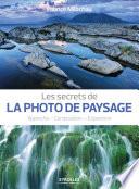 Les secrets de la photo de paysage
