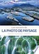 Les secrets de la photo de paysage