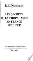 Les secrets de la propagande en France occupée