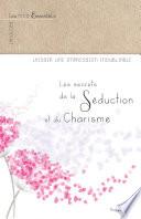 Les secrets de la séduction et du charisme