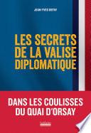 Les secrets de la valise diplomatique