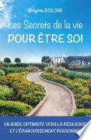 Les Secrets de la vie pour être soi