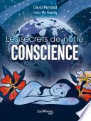 Les Secrets de notre conscience