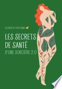 Les secrets de santé d’une sorcière 2.0