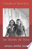 Les Secrets de Silvia: Amour, Amitié, Sexe