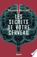 Les secrets de votre cerveau