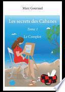 Les secrets des Cabanes-Tome 1
