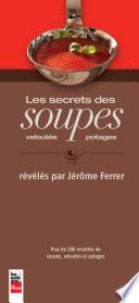Les secrets des soupes, veloutés et potages