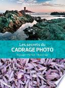 Les secrets du cadrage photo