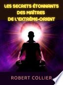 Les secrets étonnants des maîtres de l'Extrême-Orient (Traduit)