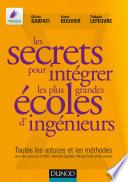 Les secrets pour intégrer les plus grandes écoles d'ingénieurs