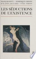 Les séductions de l'existence