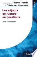 Les séjours de rupture en questions