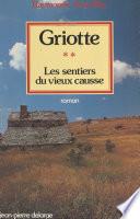 Les sentiers du vieux Causse (2). Griotte