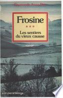 Les sentiers du vieux Causse (3) : Frosine