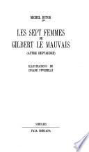 Les sept femmes de Gilbert le Mauvais (autre Heptaedre).