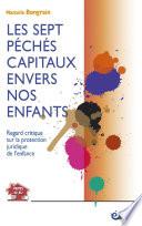Les sept péchés capitaux envers nos enfants