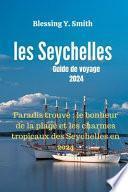les Seychelles Guide de voyage 2024