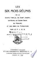 Les six mois réunis de la Sainte Famille, de St Joseph, de Marie... et des âmes du Purgatoire