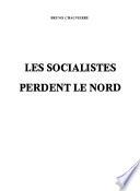 Les socialistes perdent le Nord