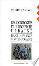 Les sociologues et la recherche urbaine dans la France contemporaine
