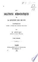 Les solutions démocratiques de la question des impôts: includes the 1st-4th lectures, Feb. 17-March 10, 1886