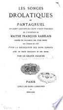 Les songes drolatiques de Pantagruel ou sont contenues cent vingt figures