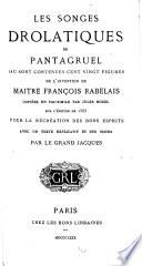 Les Songes drolatiques de Pantagruel, ou sont contenues cent vinq figures de l'invention de maistre François Rabelais