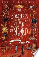 Les sorcières du Clan du Nord (Tome 2) - La reine captive
